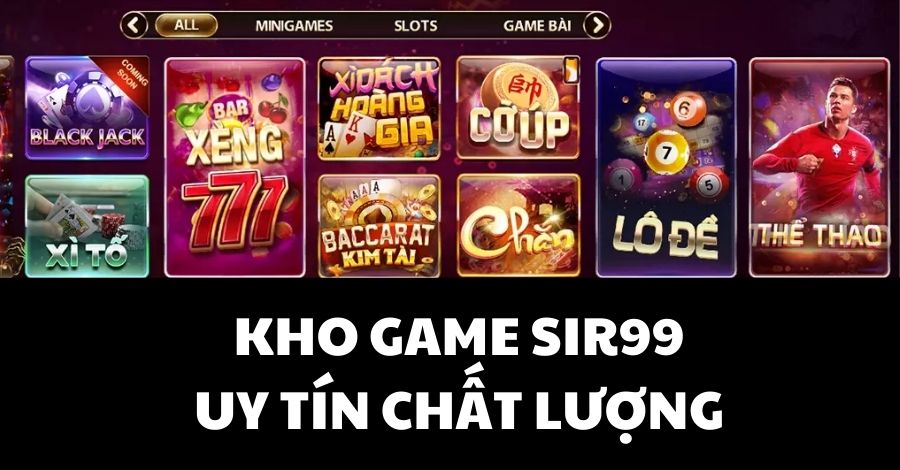 Sơ lược về kho game chơi hoài không chán tại cổng game Sir99