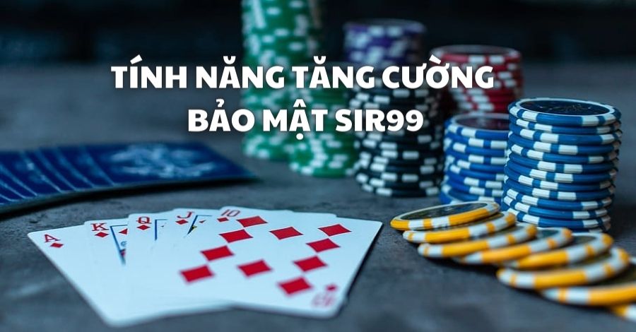 Một số thao tác tăng tính năng bảo mật tại Sir99