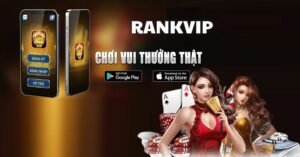 Rankvip - Cổng game chất lượng